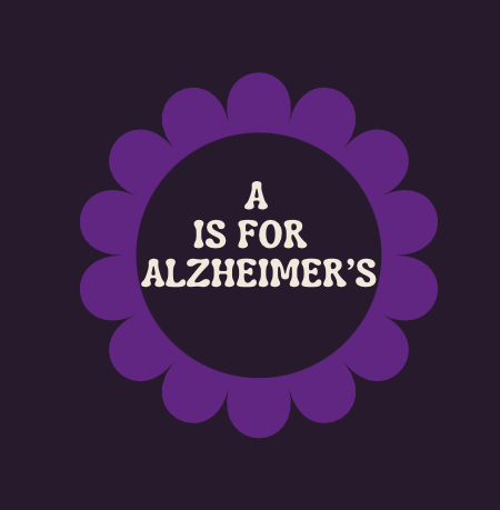 A is for Alzheimer’s